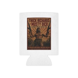 Thick Richards Musty Dick Can Cooler